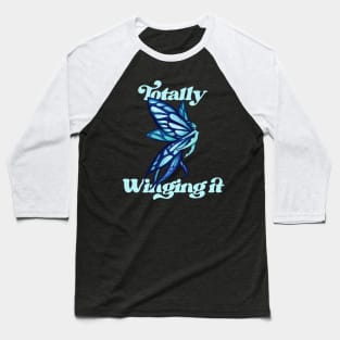 Totally Winging It Fairy Flight Baseball T-Shirt